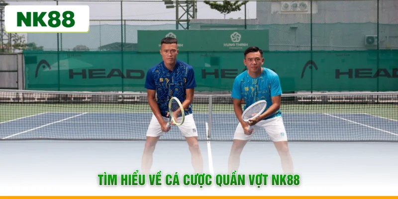 Tìm hiểu về cá cược quần vợt NK88